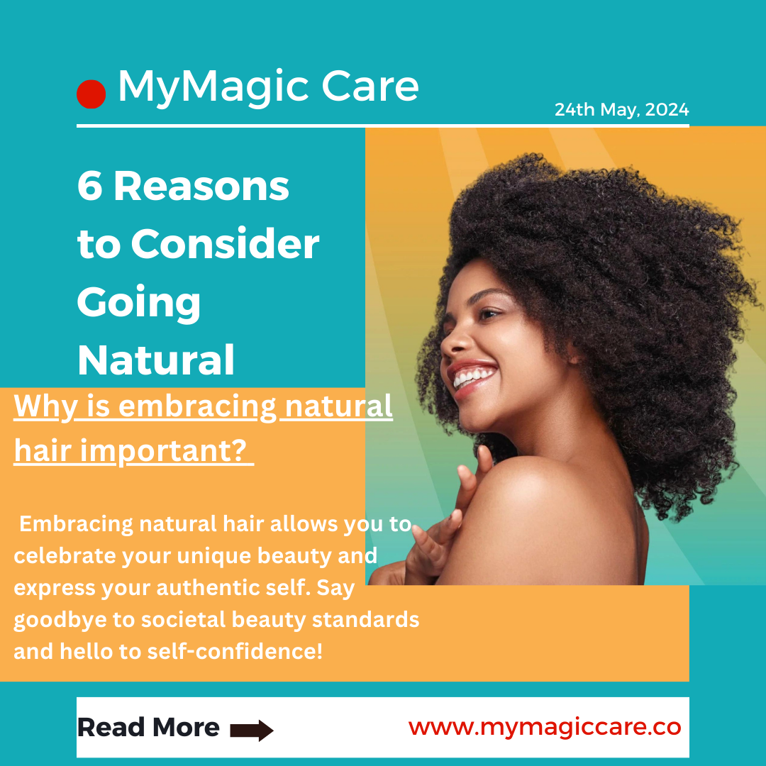6 Reasons to Consider Going Natural
